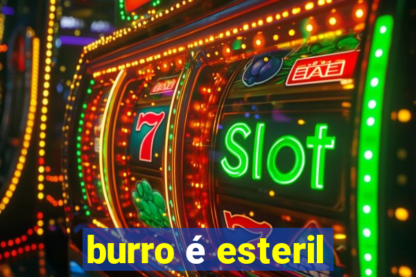 burro é esteril