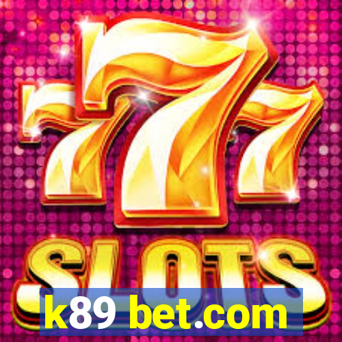 k89 bet.com