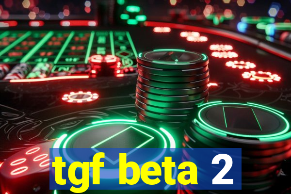 tgf beta 2