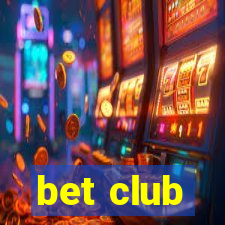 bet club