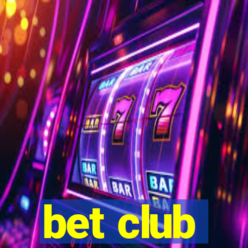 bet club