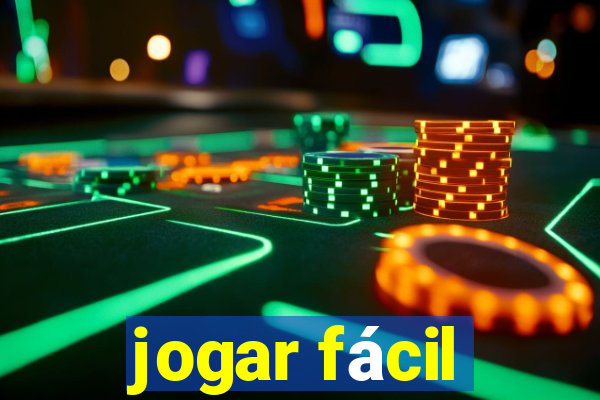 jogar fácil