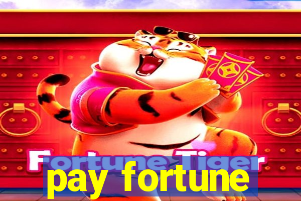 pay fortune