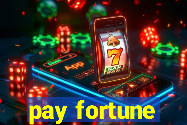 pay fortune