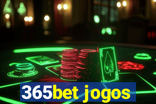 365bet jogos