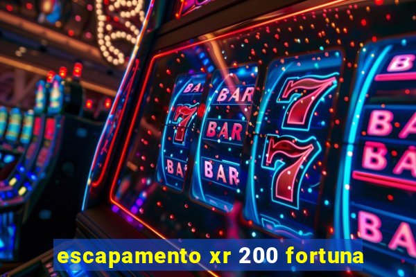 escapamento xr 200 fortuna