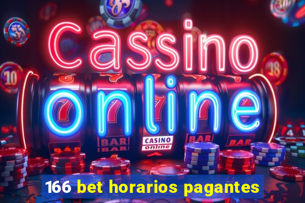 166 bet horarios pagantes