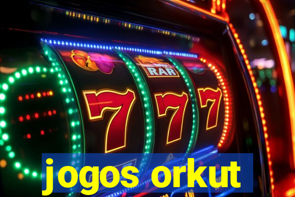 jogos orkut