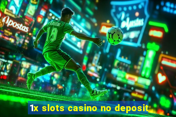 1x slots casino no deposit