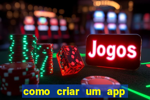 como criar um app de jogos