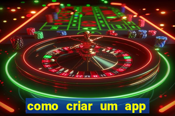 como criar um app de jogos