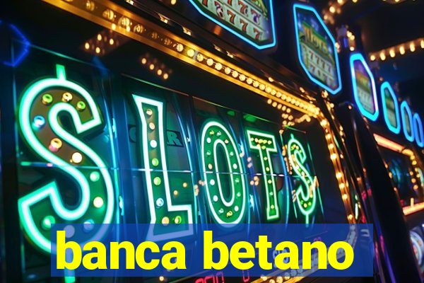 banca betano