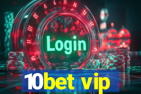 10bet vip