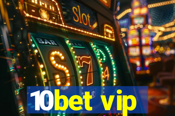 10bet vip