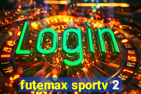 futemax sportv 2