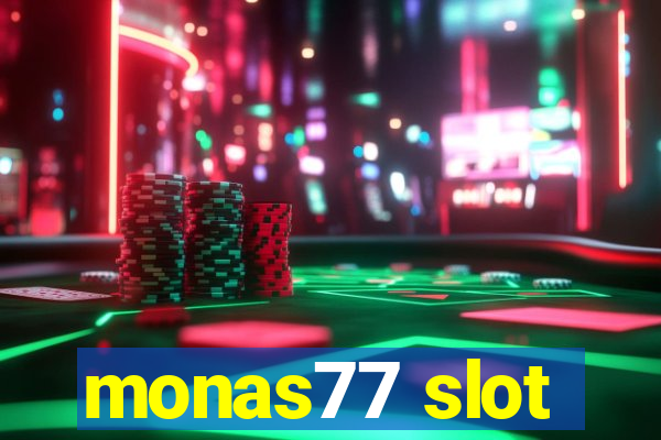 monas77 slot