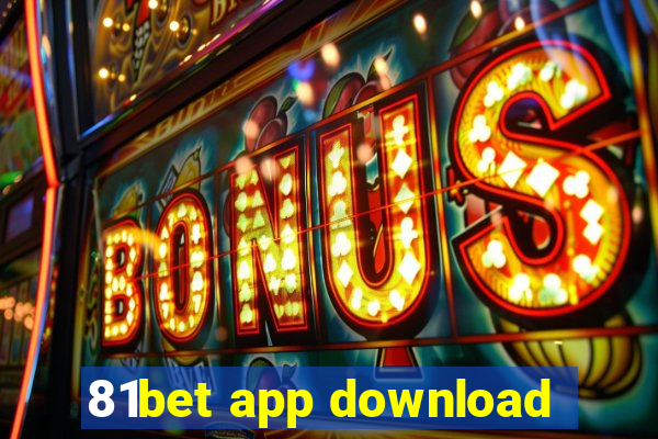 81bet app download