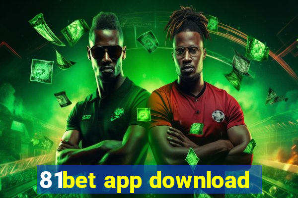 81bet app download