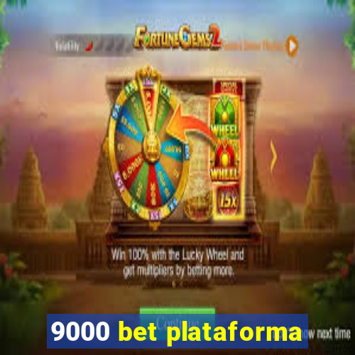 9000 bet plataforma