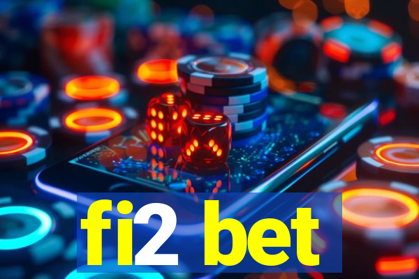 fi2 bet