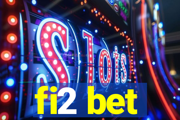 fi2 bet