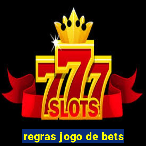 regras jogo de bets