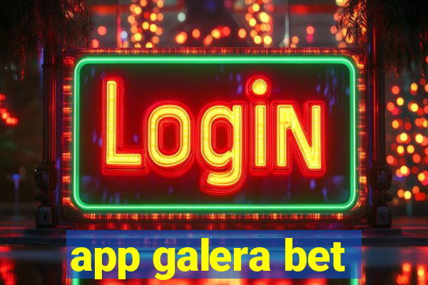 app galera bet