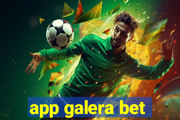 app galera bet