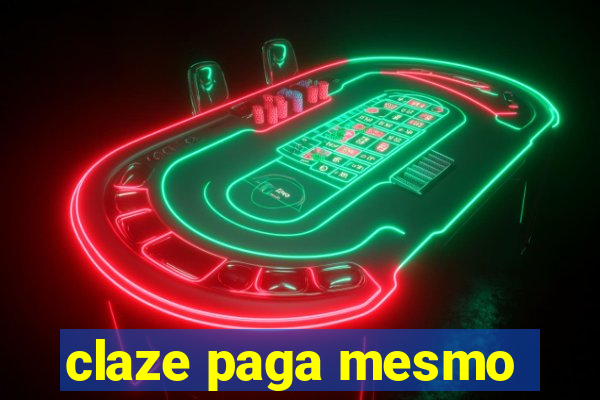 claze paga mesmo