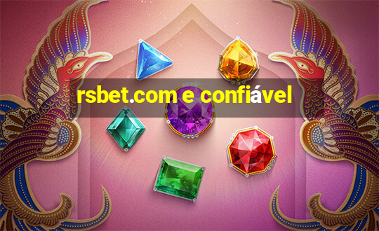 rsbet.com e confiável