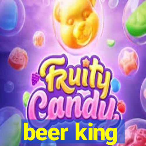 beer king