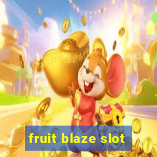 fruit blaze slot