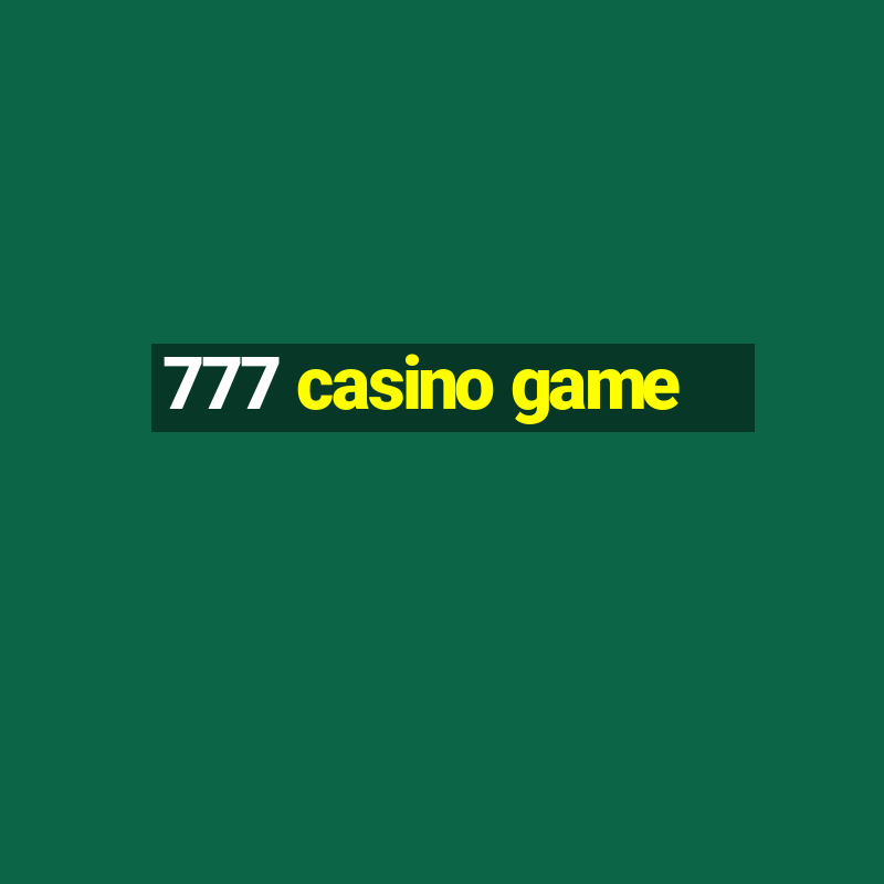 777 casino game