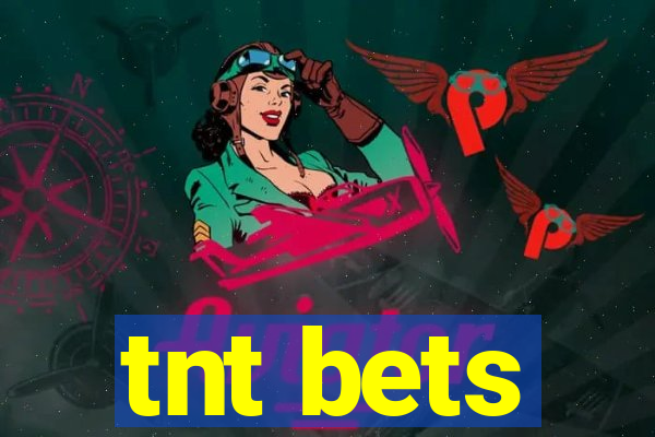 tnt bets