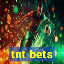 tnt bets