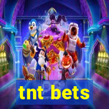 tnt bets