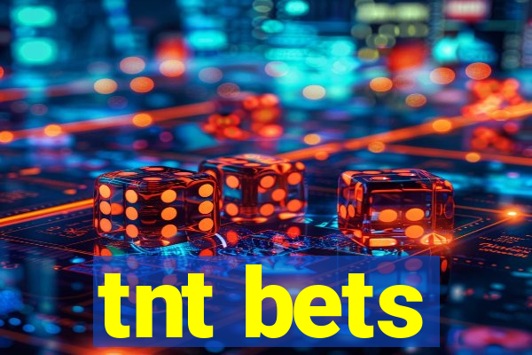 tnt bets