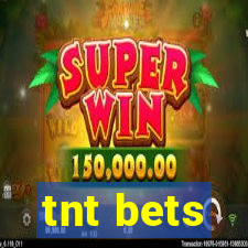 tnt bets