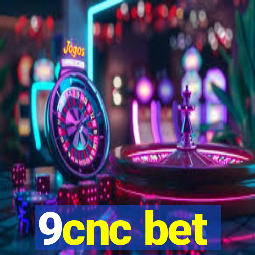 9cnc bet