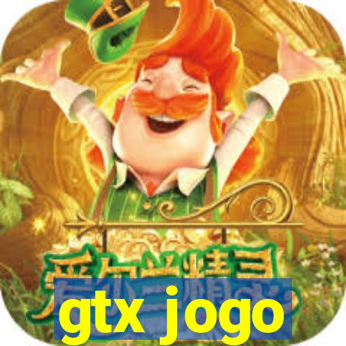 gtx jogo