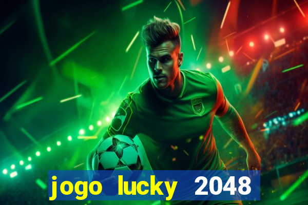 jogo lucky 2048 paga mesmo