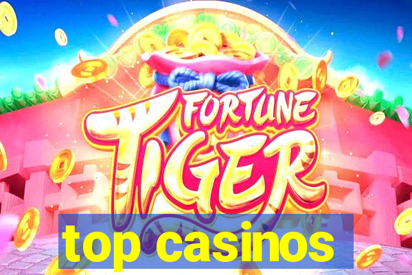 top casinos