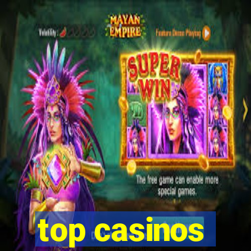 top casinos