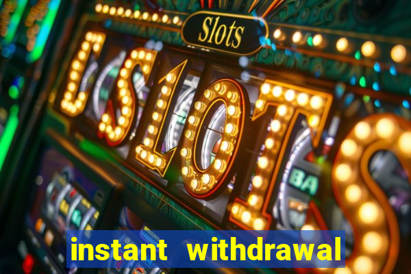 instant withdrawal online casino canada