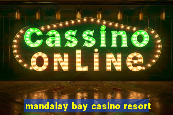 mandalay bay casino resort