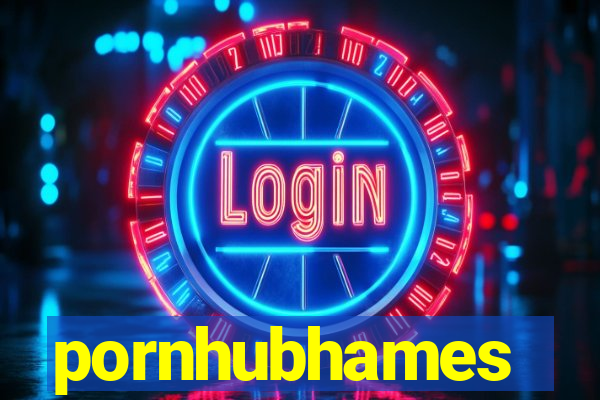 pornhubhames