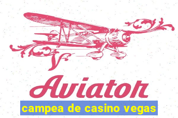 campea de casino vegas