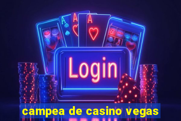 campea de casino vegas