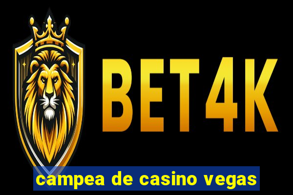 campea de casino vegas