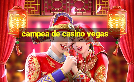 campea de casino vegas